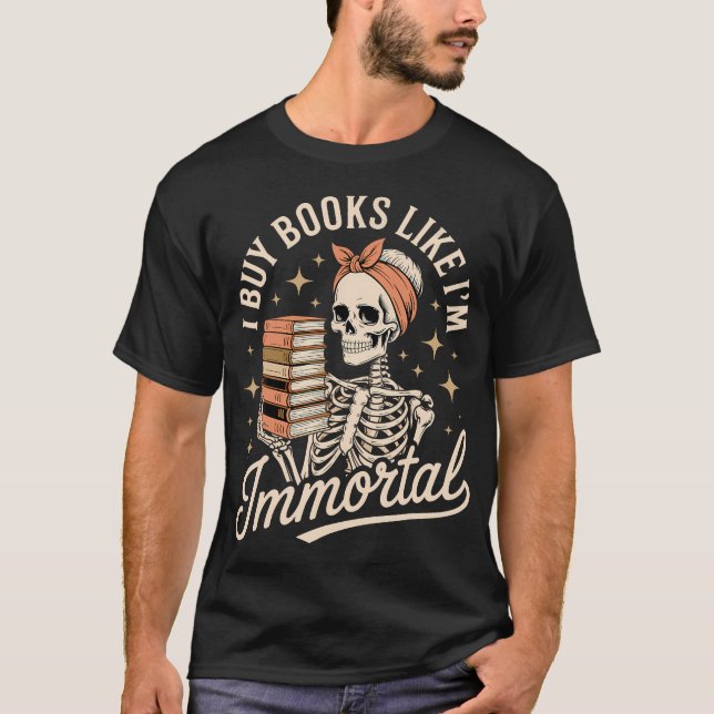 Eu Compro Livros Como Se Fosse Imortal Camisa Aman (Frente)