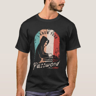 Eu Conheço Sua Camisa De Senha Para Um Hacker