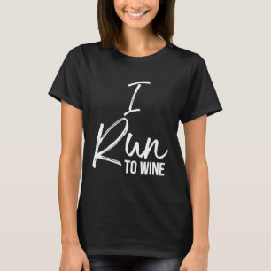 Eu corro para a Camisa de Vinho Diversão Álcool Co