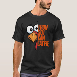Eu corro para poder comer torta de peru camiseta d