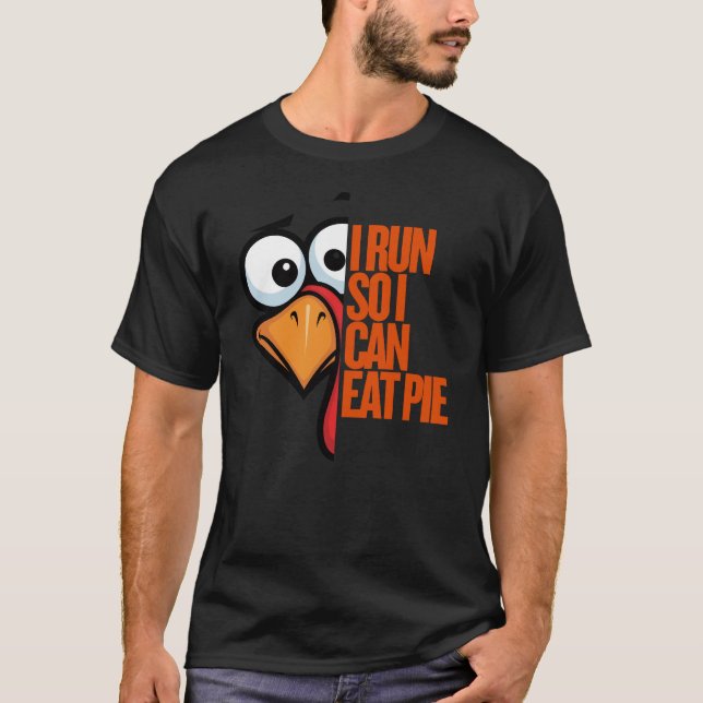 Eu corro para poder comer torta de peru camiseta d (Frente)