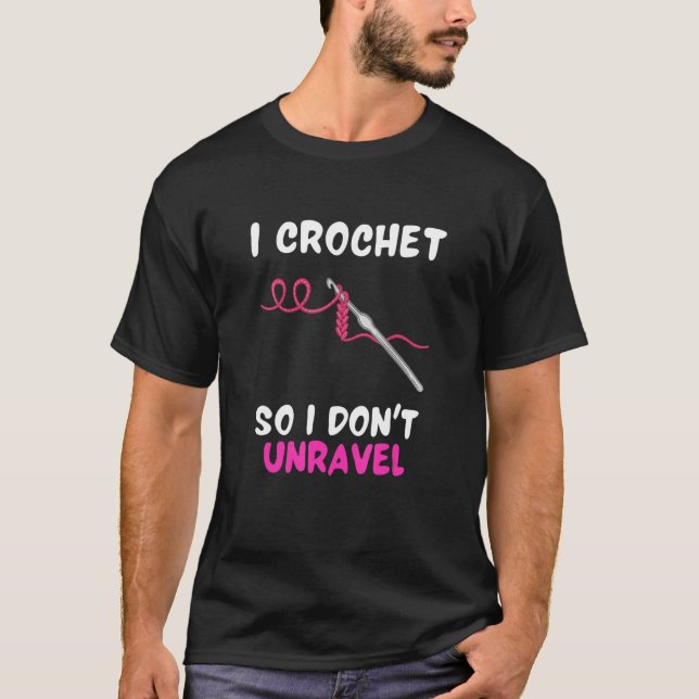 Eu crochê para não desvendar a camisa Engraçado Cr (Frente)