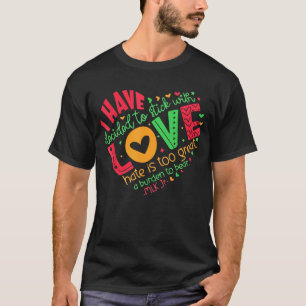 Eu Decidi Ficar com o Amor Camiseta MLK