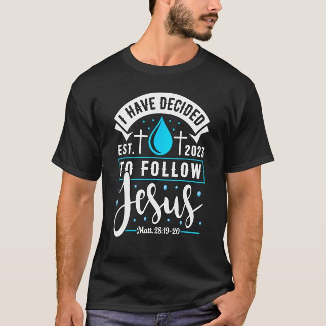 Eu Decidi Seguir Jesus Camisa 2023 Batizado (Frente)