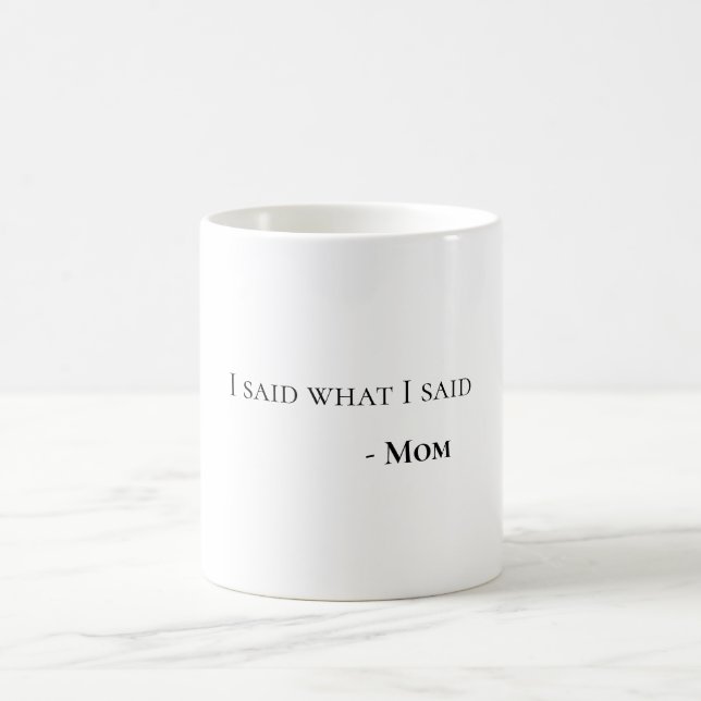 Eu Disse o Que Eu Disse Mamãe Caneca de Café Diver (Centro)