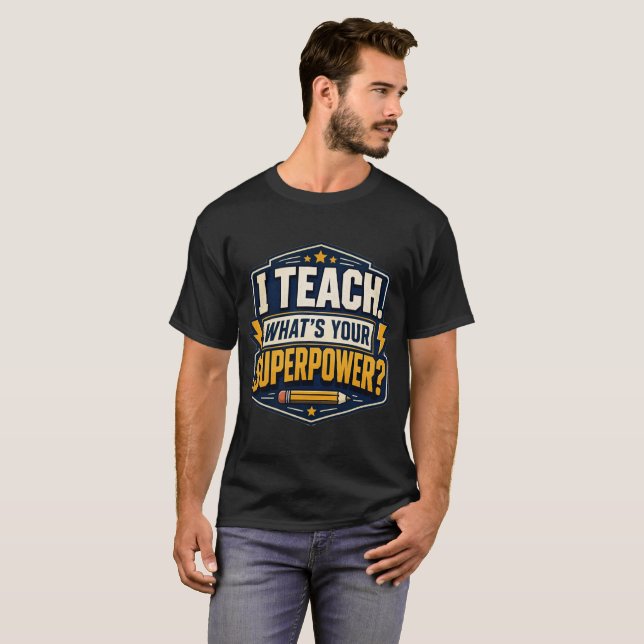 Eu Ensino Qual É Seu Superpoder Camiseta de Profes (Frente Completa)