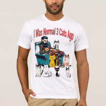 Eu Era Normal 3 Gatos Atrás - Engraçada Camiseta D