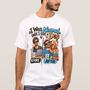 Eu Era Normal Até Receber uma Camisa de Cachorro