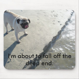 Eu estou a ponto de cair o mousepad profundo da