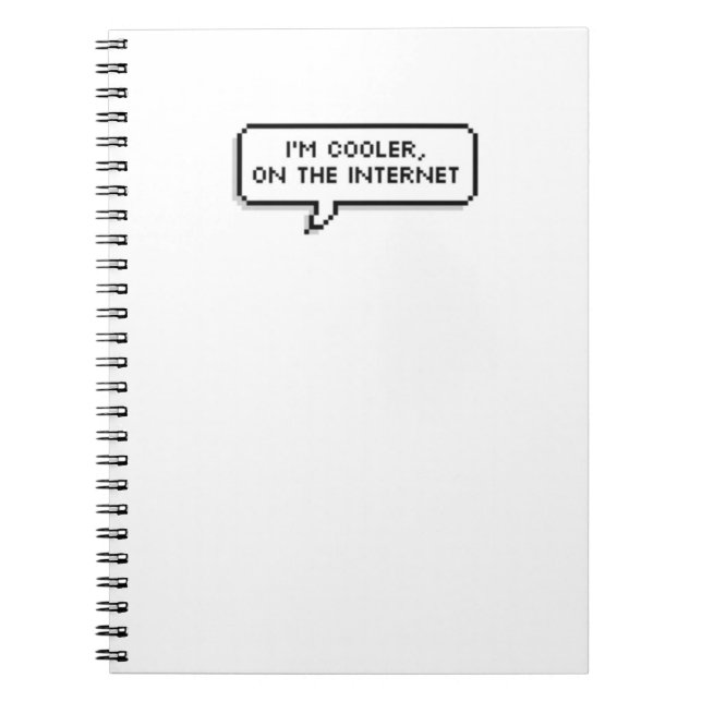 "Eu estou mais fresco, no Internet." Caderno (Frente)