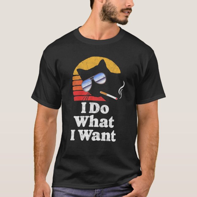 Eu Faço O Que Quero Camisa Divertida De Gato & Ócu (Frente)
