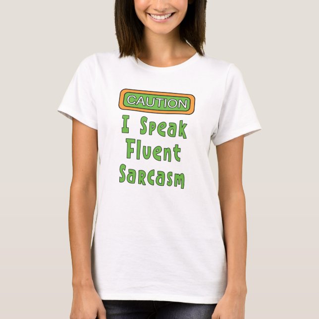 Eu Falo Camiseta Fluent Sarcasm (Frente)