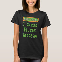 Eu Falo Camiseta Fluent Sarcasm