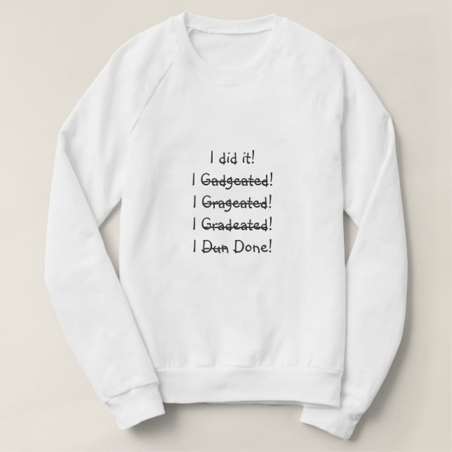 Eu fiz isso, "Funny Misspelling Graduation Day Wom (Frente do Design)