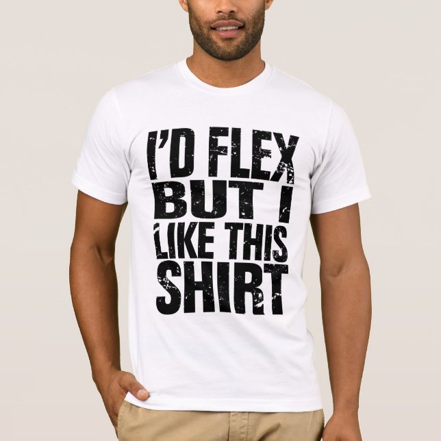 Eu flex, mas eu gosto dessa camisa (Frente)