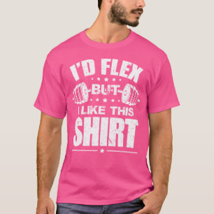 Eu Flex Mas Eu Gosto Desta Camisa De Construção De