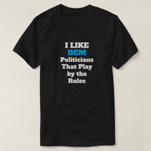 Eu Gosto De Camisetas De T-Shirt De Políticos Demo