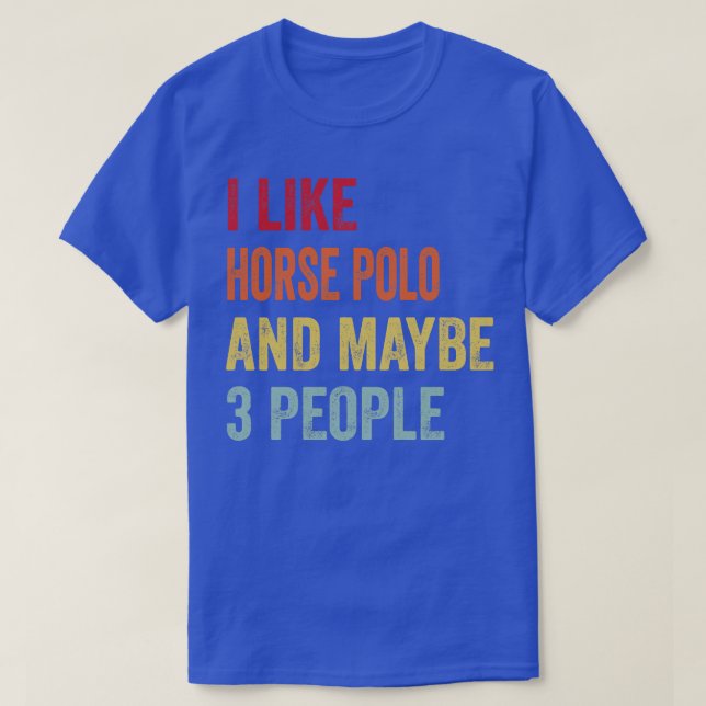 Eu Gosto De Polo De Cavalo Talvez 3 Pessoas (Frente do Design)