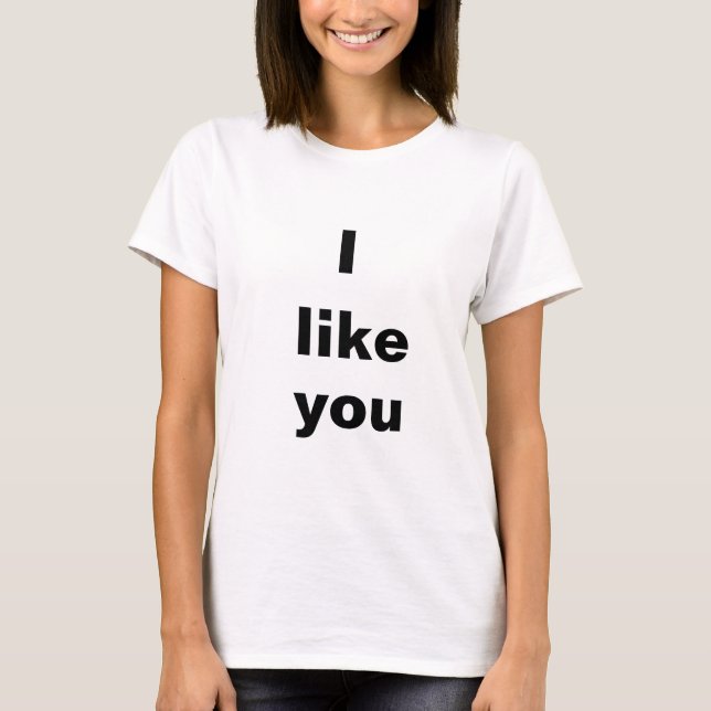 Eu gosto de sua camisa (Frente)