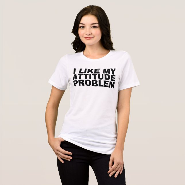 EU GOSTO DO MEU PROBLEMA DE ATITUDE, t-shirts engr (Frente Completa)