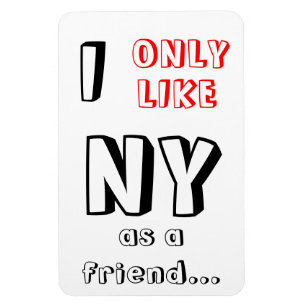 "Eu gosto somente de NY como ímã engraçado de u