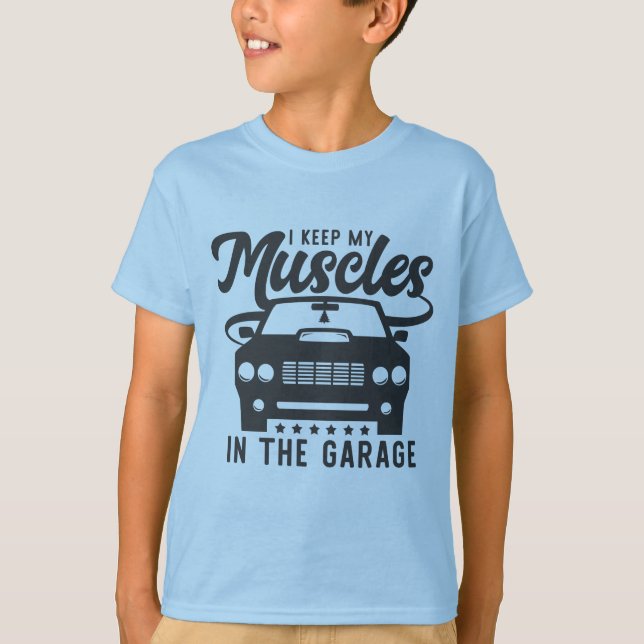 Eu Guardo Meus Músculos Na Garagem Boys Camisa Azu (Frente)