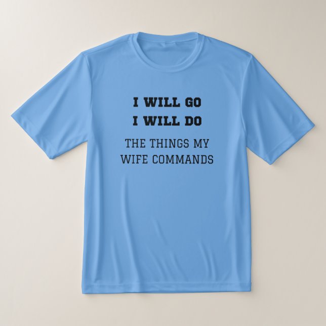 Eu irei, eu irei, camiseta do Don-Wife™ LDS Men (Postura )