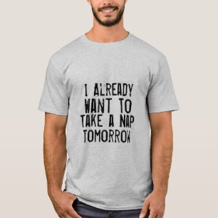 eu já quero tomar amanhã uma camiseta engraçada