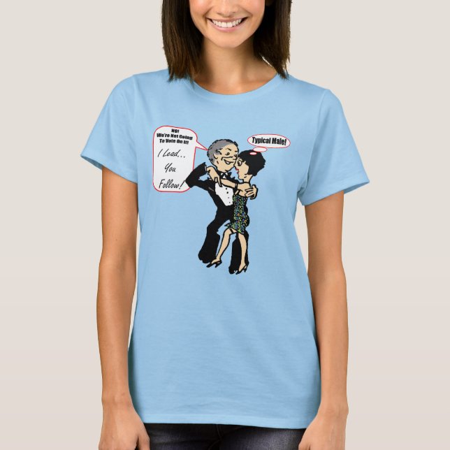 Eu Lidero Você Seguir Camisetas Vistas De Dança (Frente)