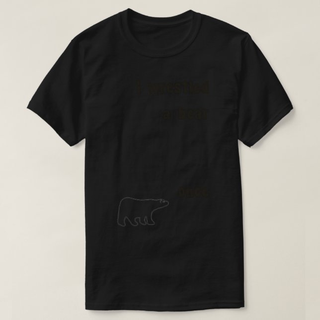 Eu Lutei Com Um Urso Uma Vez Uma Camisa Essencial (Frente do Design)