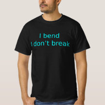 "Eu Me Dobro, Não Quebro – Camiseta de Citação de 