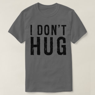eu não abraço a camisa afligida engraçada de T