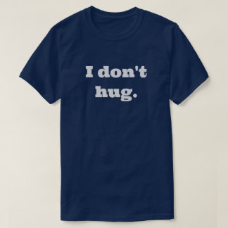 Eu não abraço. Camiseta