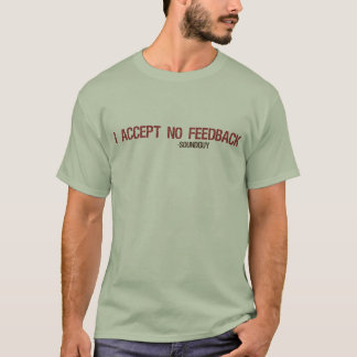 Eu não aceito NENHUM feedback - camisa leve
