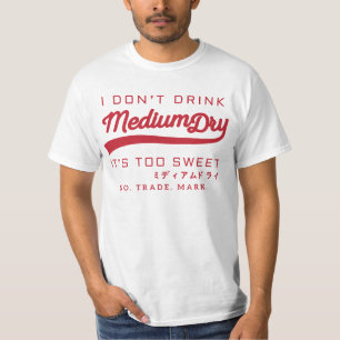 Eu não bebo Medium Dry - camiseta paródia - vermel
