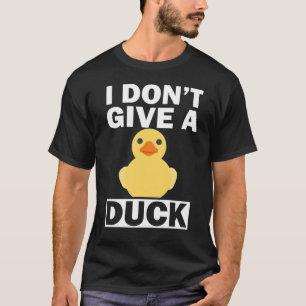 Eu não dou uma camiseta de patos engraçados