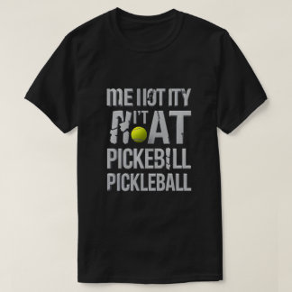Eu Não É Minha Camisa de Pickleball | Pickleball D