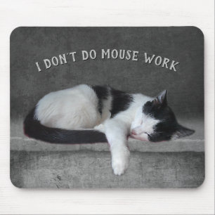"Eu não faço Trabalho de Rato" Mousepad