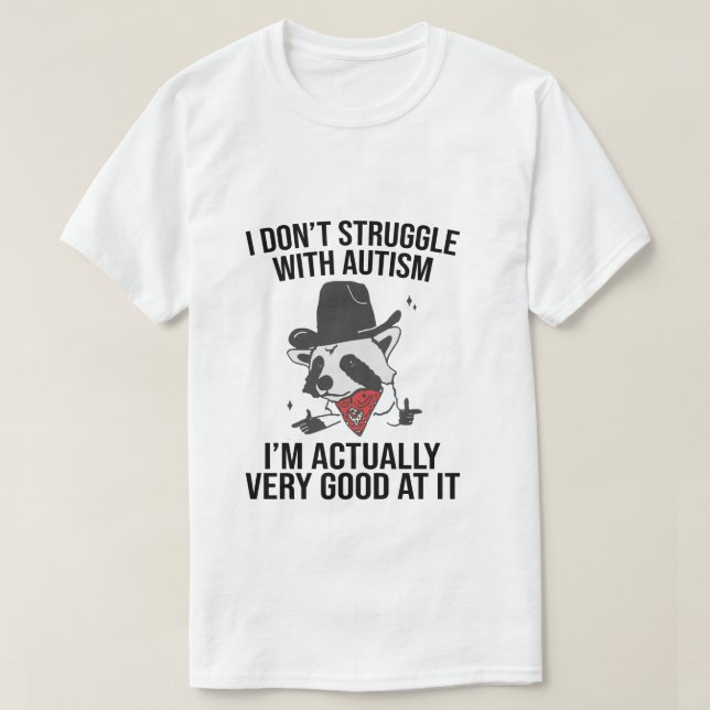 Eu não luto com autismo Camisa Engraçada Autista (Frente do Design)