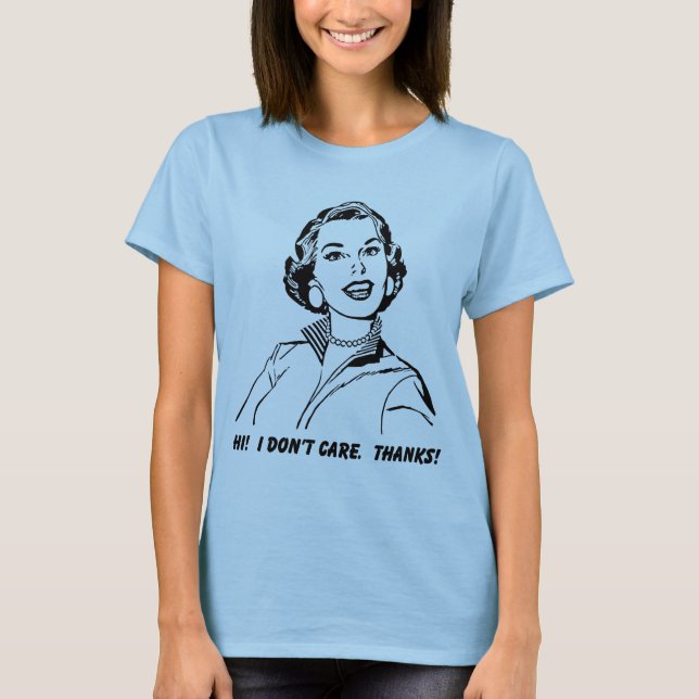 Eu Não Me Importo! Obrigado! Camisa Divertida (Frente)