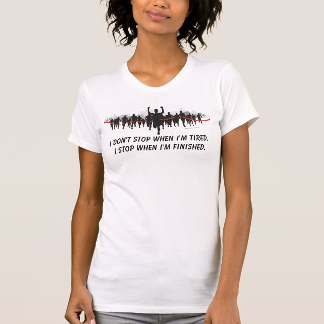 Eu não paro quando eu sou… camisa de funcionamento (Frente)