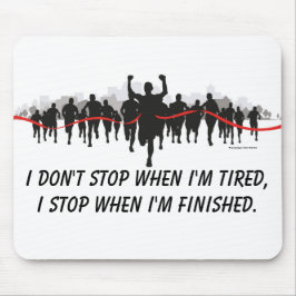 Eu não paro quando eu sou mousepad cansado dos