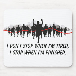 Eu não paro quando eu sou mousepad cansado dos