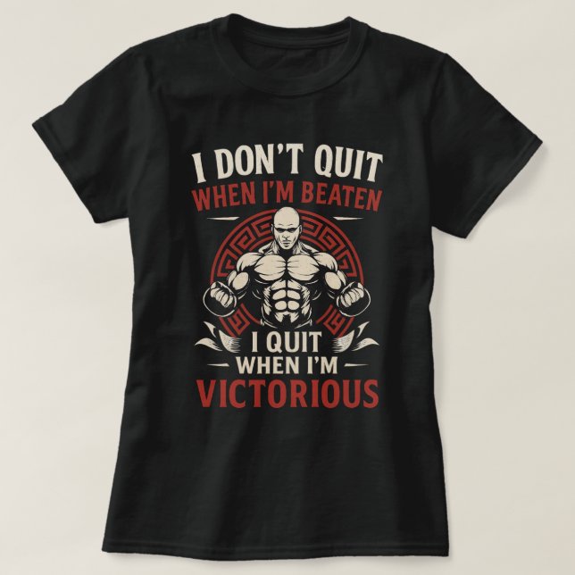 Eu não saio até a camiseta vitoriosa (Frente do Design)