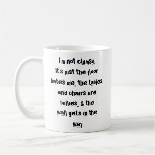 Eu não sou desajeitado. Caneca de café engraçad