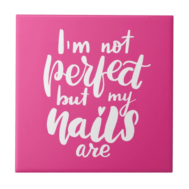 Eu não sou perfeito, mas minhas Unhas são (Frente)