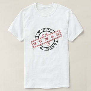 Eu não sou um robô, sou camiseta humana, tenho cor
