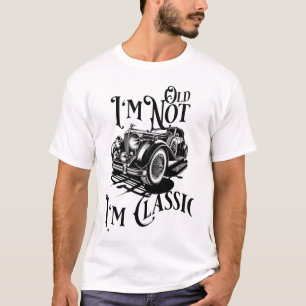 Eu não sou velho, eu sou a camiseta clássica - car