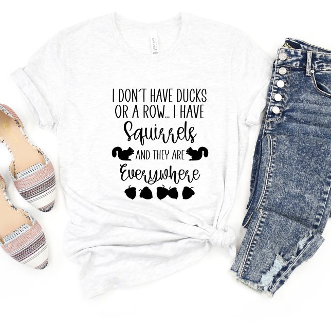 Eu não tenho patos. Camiseta Sarcasm Engraçado Mem (Criador carregado)