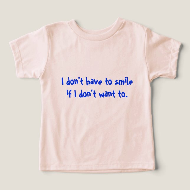 "Eu não tenho que sorrir" roupa (Design frontal)